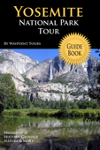 Yosemite National Park Tour Guide eBook - Waypoint Tours