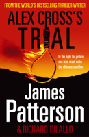 James Patterson - Alex Cross's Trial artwork