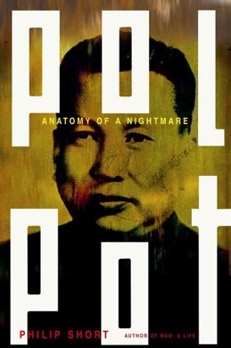 Capa do livro Pol Pot: Anatomy of a Nightmare de Philip Short