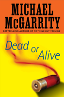 Michael McGarrity - Dead or Alive artwork