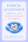 Radical Acceptance - Tara Brach