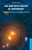 ¿De Qué Está Hecho el Universo? - Tonatiuh Matos