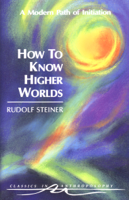 Rudolf Steiner - How to Know Higher Worlds artwork