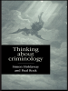 Thinking About Criminology - Simon Holdaway & Paul Rock