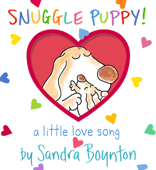 Snuggle Puppy! - Sandra Boynton