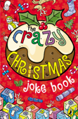 The Crazy Christmas Joke Book - Penguin Random House Children's UK