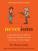 Neverisms - Dr. Mardy Grothe