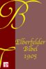 Elberfelder Bibel (1905) - Various Authors