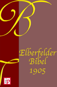 Elberfelder Bibel (1905) - Various Authors