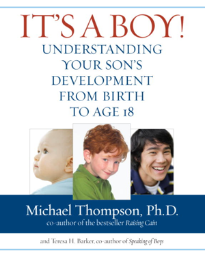 Read & Download It's a Boy! Book by Michael Thompson, Ph.D. & Teresa Barker Online