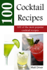 100 Popular Cocktail Recipes - Matthew Driver
