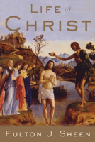 Fulton J. Sheen - Life of Christ artwork