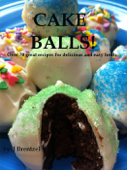 Cakeballs! - J Brentzel
