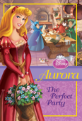 Aurora: The Perfect Party - Wendy Loggia