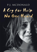 A Cry For Help No One Heard - Pamela McDonald