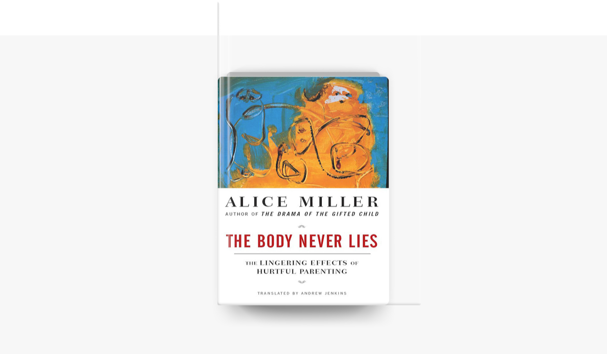 ‎The Body Never Lies: The Lingering Effects of Hurtful Parenting on ...