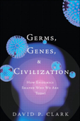Germs, Genes, & Civilization - David Clark