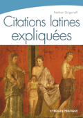 Citations latines expliquées - Nathan Grigorieff