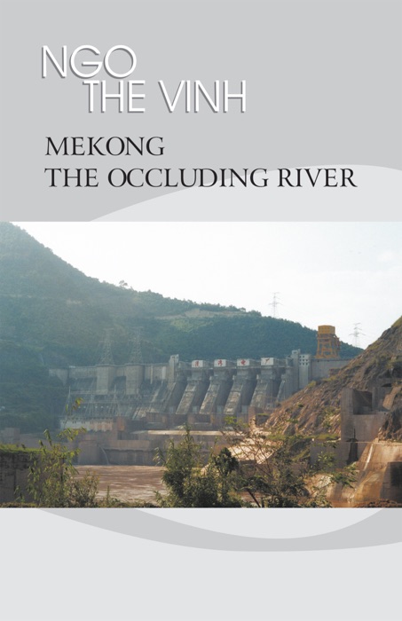 Mekong The Occluding River