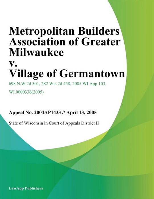 Metropolitan Builders Association of Greater Milwaukee v. Village of Germantown