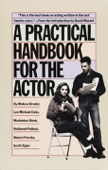 A Practical Handbook for the Actor - Melissa Bruder, Lee Michael Cohn, Madeleine Olnek, Nathaniel Pollack, Robert Previto, Scott Zigler & David Mamet