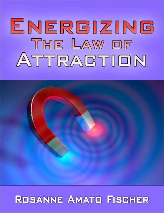 Energizing the Law of Attraction