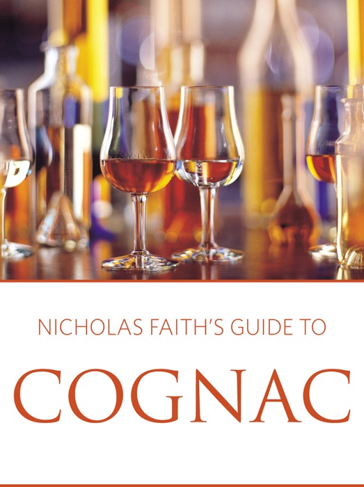 NIcholas Faith's Guide to Cognac