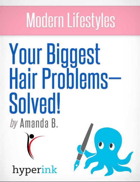 Modern Lifestyles: Your Biggest Hair Problem Solved!