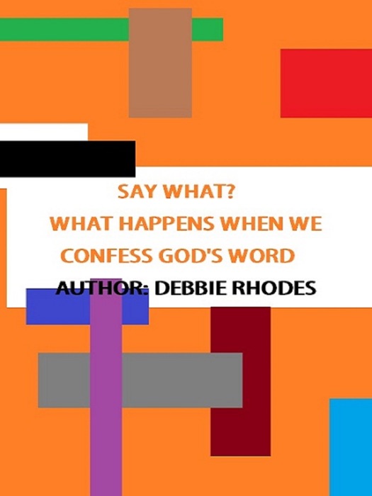 Say What? What Happens When We Confess God's Word