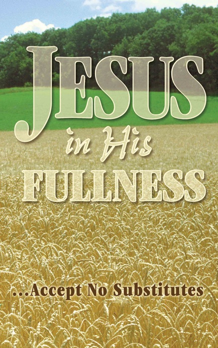 Jesus In His Fullness