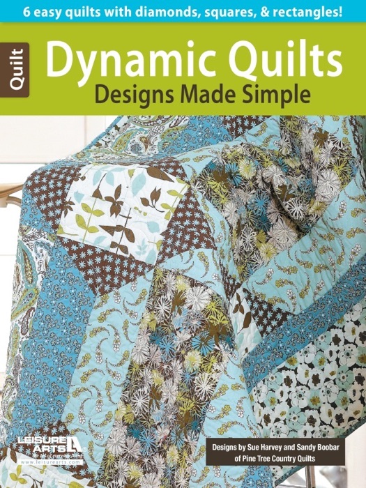 Dynamic Quilts Designs Made Simple