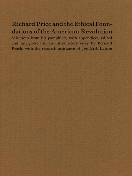 Richard Price and the Ethical Foundations of the American Revolution