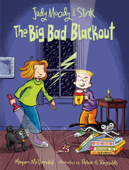 Judy Moody and Stink: The Big Bad Blackout - Megan McDonald & Peter H. Reynolds