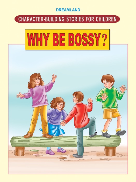 Why Be Bossy?