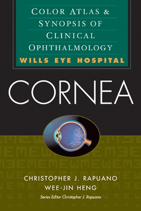 Cornea: Color Atlas & Synopsis of Clinical Ophthalmology (Wills Eye Hospital Series)