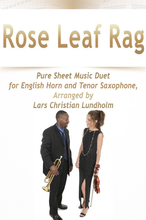 Rose Leaf Rag Pure Sheet Music Duet for English Horn and Tenor Saxophone, Arranged By Lars Christian Lundholm