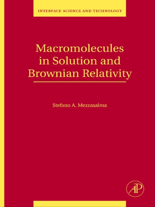 Macromolecules in Solution and Brownian Relativity (Enhanced Edition)