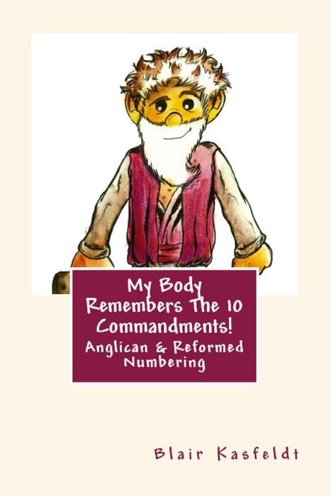 My Body Remembers the 10 Commandments: Anglican & Reformed Numbering