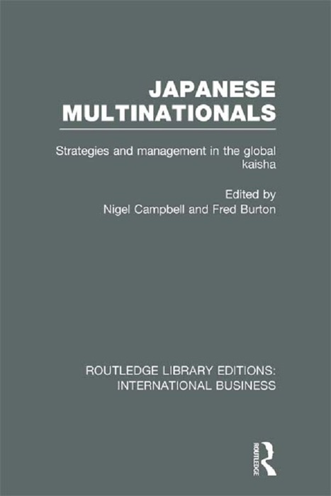 Japanese Multinationals (RLE International Business)