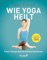 Wie Yoga heilt - Tara Stiles