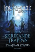 Lockwood & Co. 1 - Den skrikande trappan - Jonathan Stroud