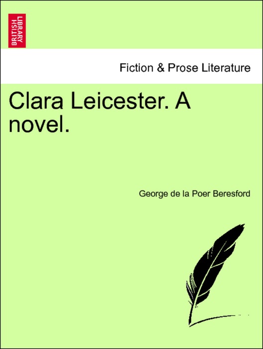 Clara Leicester. A novel, vol. II