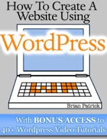 How To Create A Website Using Wordpress With Bonus Access to 40+ Wordpress Video Tutorials