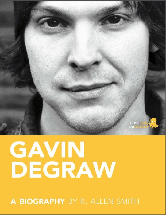 Gavin DeGraw: A Biography