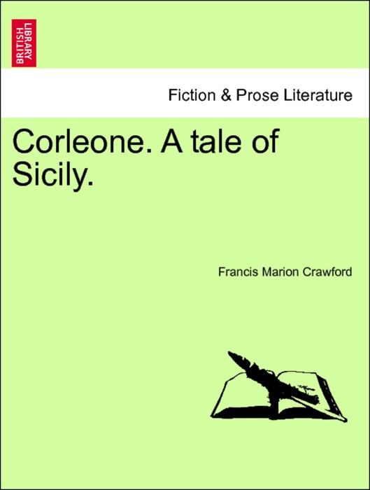 Corleone. A tale of Sicily. VOL. I