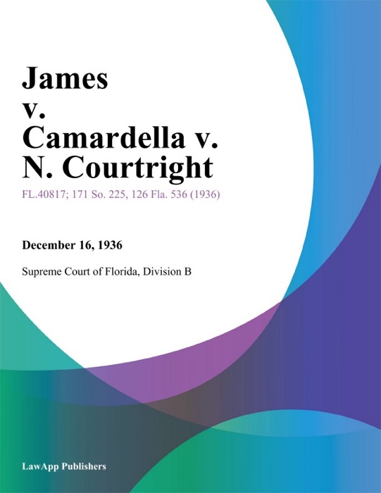 James v. Camardella v. N. Courtright