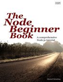 The Node Beginner Book - Manuel Kiessling