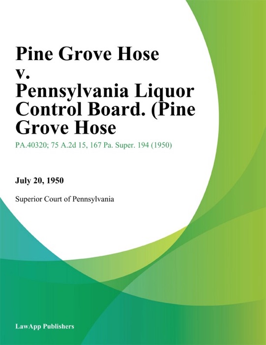 Pine Grove Hose v. Pennsylvania Liquor Control Board. (Pine Grove Hose