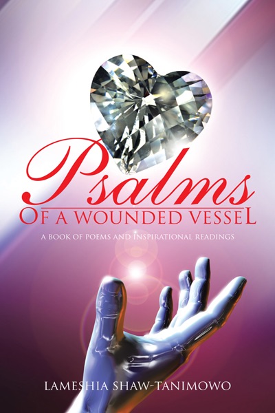 Psalms Of A Wounded Vessel