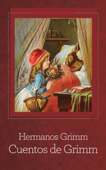 Cuentos de Grimm - Los Hermanos Grimm